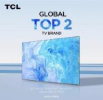 TCL Ranked Global Top 2 TV Brand According to OMDIA