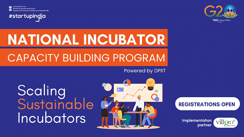 DPIIT Launches the First Edition of the National Incubator Capacity Building Program to Accelerate the Growth of the Indian Startup Ecosystem