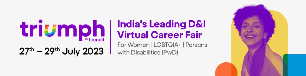 foundit's Triumph 3.0 Bridging the Gap with 1000+ Opportunities for Inclusive Hiring for Women, LGBTQIA+, and PwD Communities