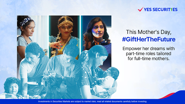 YES Securities Launches #GiftHerTheFuture Campaign Encouraging Mothers to Pursue Dreams