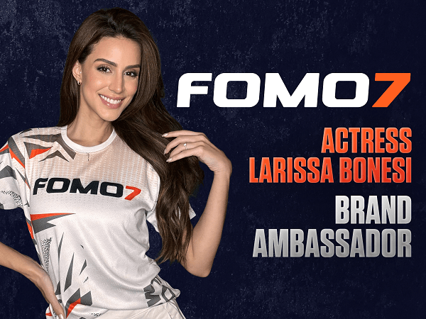 Actress Larissa Bonesi Announced as Brand Ambassador for FOMO7