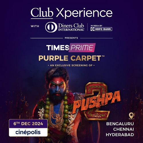 Times Prime and HDFC Bank Diners Club Redefines Movie Nights with Exclusive Purple Carpet Premiere of 'Pushpa 2: The Rule'