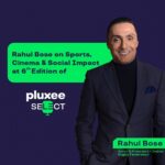 Pluxee Select 6th Edition: Rahul Bose on Passion, Purpose, and Leadership
