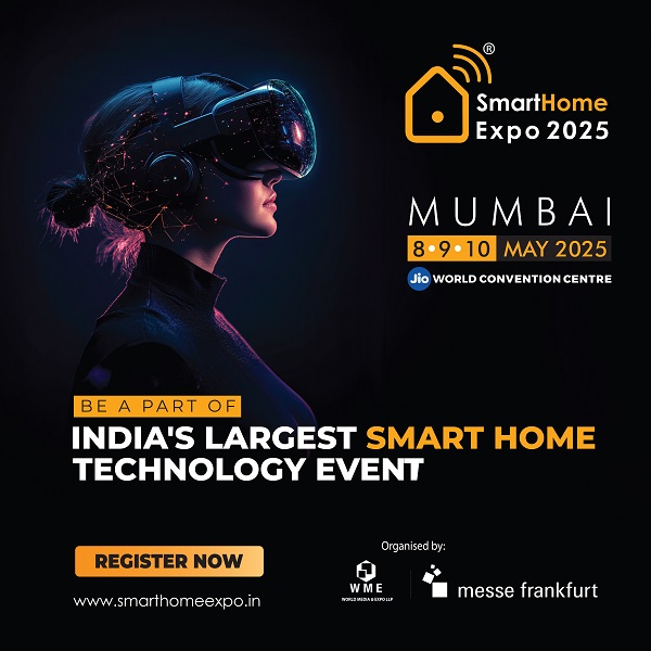 Smart Home Expo 2025: India's Premier Smart Home Technology Event Set for a Grand 6th Edition in Mumbai This May