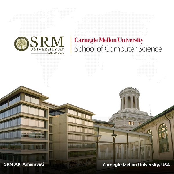 SRM AP, Amaravati's Landmark Collaboration with Carnegie Mellon University's School of Computer Science, USA for AI Research, Education