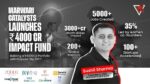 Marwari Catalysts Unveils Rs. 4,000 Crore Impact Fund to Accelerate Purpose?'Driven Startups