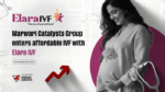 Marwari Catalysts Group Enters Affordable IVF with Elara IVF under its VSM