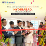 Simta Astrix Opens its New Experience Centre in Hyderabad, Showcasing the Best in Windows, Doors, and Interiors