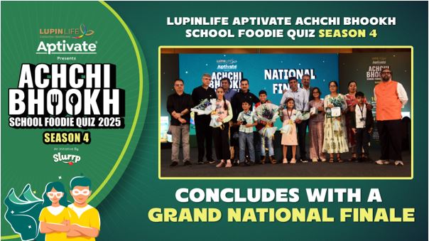 LupinLife Aptivate's Achchi Bhookh Quiz Brings Parents & Kids Together for Healthy Eating