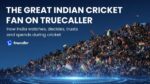1 in 2 Cricket Viewers Use Truecaller During Matches