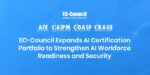 EC-Council Expands AI Certification Portfolio to Support India's AI Workforce Readiness and Secure Adoption