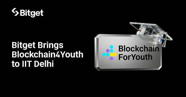 Bitget Brings Blockchain4Youth to IIT Delhi as Demand for Web3 Education Surges
