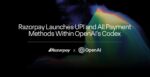 Razorpay Launches UPI and All Payment Methods Within OpenAI's Codex, Enabling Developers to Build and Monetise Apps Instantly