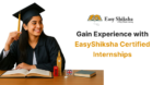 EasyShiksha Expands Access to Industry-Oriented Online Internships with Certificates, Empowering Students Across India