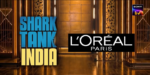 L'Oréal Paris Partners with Shark Tank India to Champion Women Entrepreneurs with Exclusive Early Access